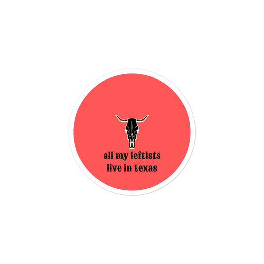 Pink Longhorn Skull All My Leftists Live In Texas Bubble-free stickers