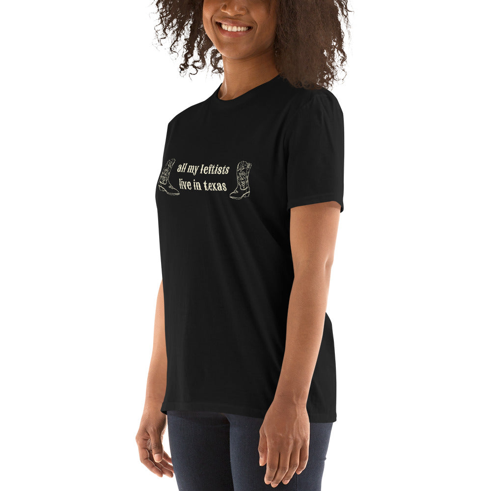 All My Leftists Live In Texas Short-Sleeve All Gender T-Shirt