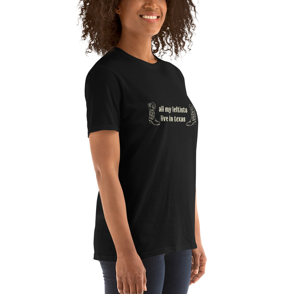 All My Leftists Live In Texas Short-Sleeve All Gender T-Shirt