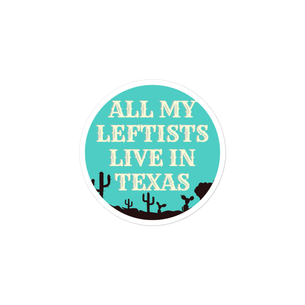 Blue Western All My Leftists Live In Texas Sticker