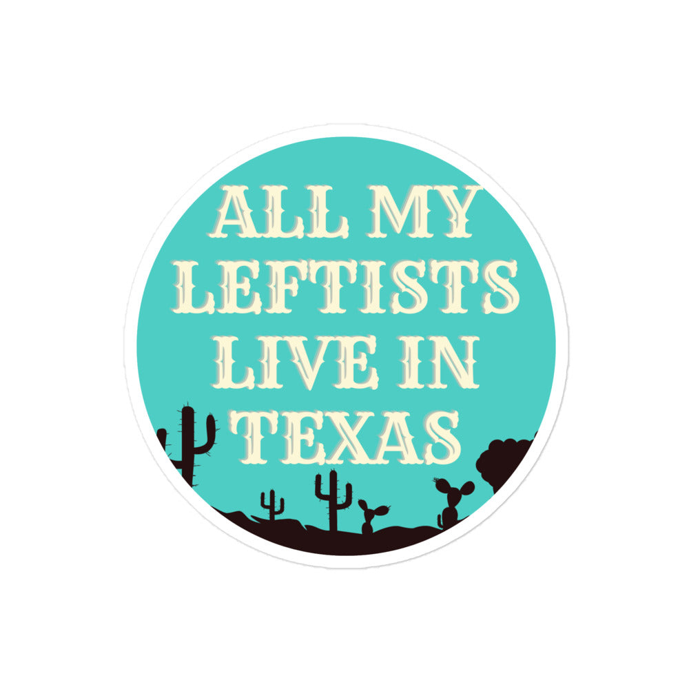 Blue Western All My Leftists Live In Texas Sticker