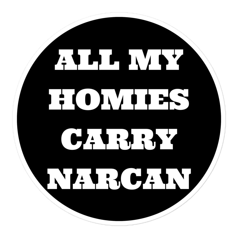 Party Favors All My Homies Carry Narcan Bubble-free stickers